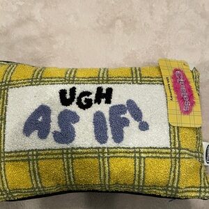 NWT Clueless UGH, AS IF Pillow 💛🖤💛
